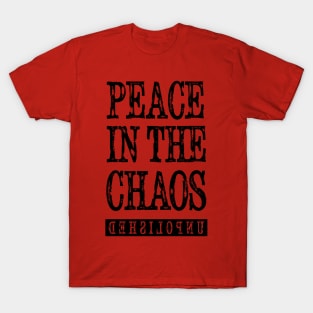 Peace in the Chaos T-Shirt